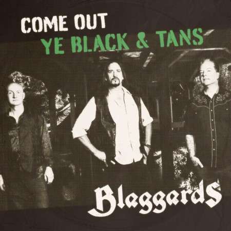 Come Out Ye Black & Tans [Download] – Blaggards