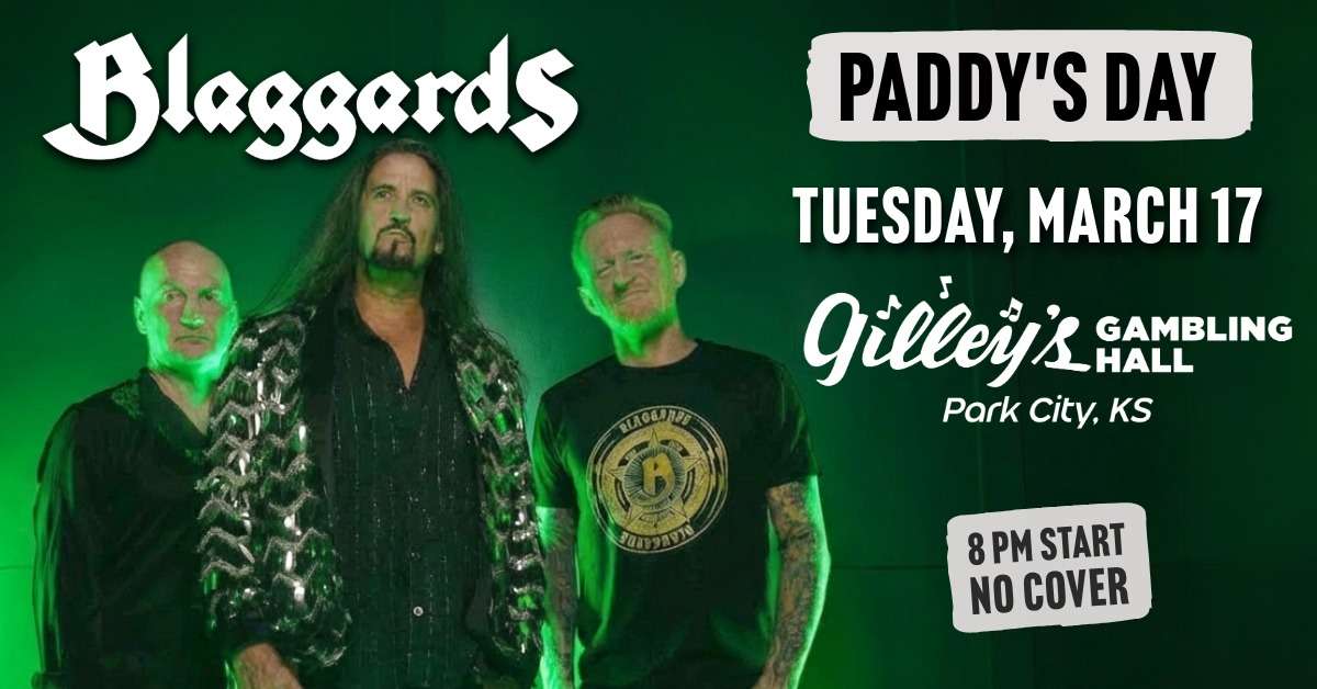 Paddy’s Day with Blaggards at Gilley’s in Park City, Kansas